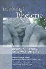 Beyond Rhetoric: Reconciliation as a Way of Life