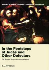 In the Footsteps of Judas and Other Defectors: The Gospels, Acts, and Johannine Letters