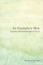 An Exemplary Man: Cornelius and Characterization in Acts 10