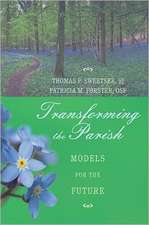 Transforming the Parish: Models for the Future