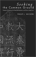 Seeking the Common Ground: Protestant Christianity, the Three-Self Movement, and China's United Front