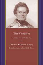 The Yemassee: A Romance of Carolina