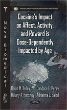 Cocaine's Impact on Affect, Activity & Reward is Dose-Dependently Impacted by Age