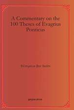 Bar Salibi, D: A Commentary on the 100 Theses of Evagrius Po