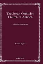 The Syrian Orthodox Church of Antioch