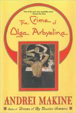 The Crime of Olga Arbyelina: A Novel