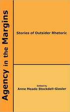 Agency in the Margins: Stories of Outsider Rhetoric