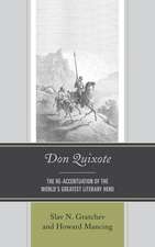 Don Quixote: The Re-accentuation of the World’s Greatest Literary Hero