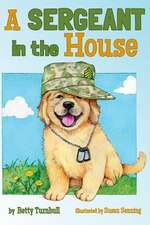 A Sergeant in the House: Life Changing Stories for Kids of All Ages from a Missionary Kid in Africa