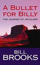 A Bullet for Billy: The Journey of Jim Glass