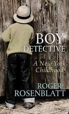 The Boy Detective: A New York Childhood