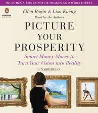 Picture Your Prosperity: Smart Money Moves to Turn Your Vision Into Reality