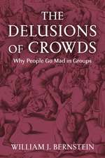 The Delusions of Crowds