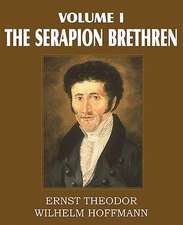 The Serapion Brethren Volume I