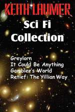 The Keith Laumer Scifi Collection, Greylorn, It Could Be Anything, Gambler's World, Retief