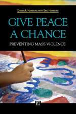 Give Peace a Chance: Preventing Mass Violence