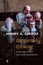 Dangerous Thinking in the Age of the New Authoritarianism