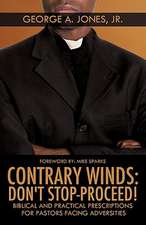 Contrary Winds: Don't Stop-Proceed!