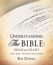 Understanding the Bible: Head and Heart