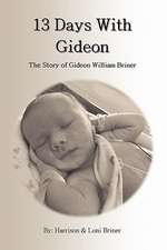 13 Days with Gideon