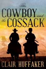 The Cowboy and the Cossack: A Novella