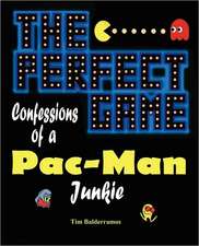 The Perfect Game: Confessions of a Pac-Man Junkie