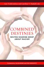 Combined Destinies: Whites Sharing Grief about Racism