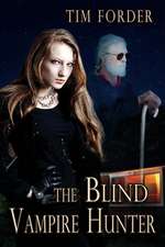 Forder, T: Blind Vampire Hunter