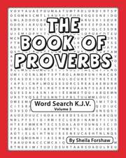 The Book of Proverbs Word Search K.J.V. Vol. 3