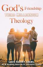 God's Friendship Third Millennium Theology