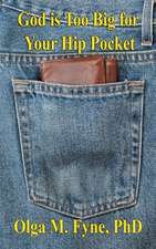 God Is Too Big for Your Hip Pocket