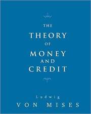 The Theory of Money and Credit: The Science of Getting Rich, the Science of Being Great & the Science of Being Well