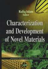 Characterization & Development of Novel Materials