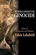 If You Cannot Say GENOCIDE