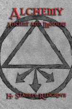 Alchemy: Ancient and Modern