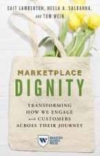 Marketplace Dignity – Transforming How We Engage with Customers Across Their Journey