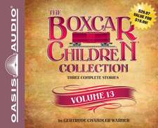 The Boxcar Children Collection, Volume 13: The Mystery of the Lost Village/The Mystery of the Purple Pool/The Ghost Ship Mystery