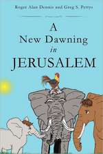 A New Dawning in Jerusalem