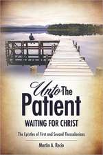 Unto the Patient Waiting for Christ