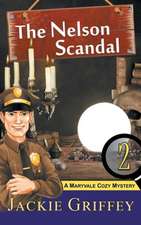 The Nelson Scandal (a Maryvale Cozy Mystery, Book 2)