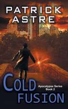 Cold Fusion (the Apocalypse Series, Book 2): The Jewish Engineer Behind Hitler's Volkswagen