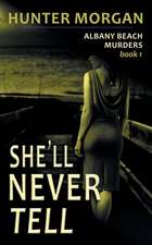 She'll Never Tell (The Albany Beach Murders, Book 1)