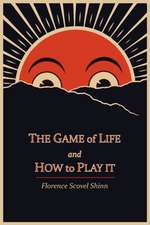 The Game of Life and How to Play It