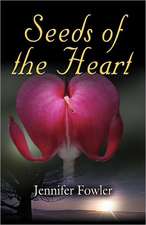 Seeds of the Heart