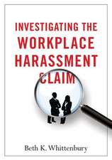 Investigating the Workplace Harassment Claim