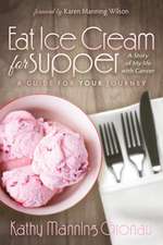 Eat Ice Cream for Supper: A Guide for Your Journey