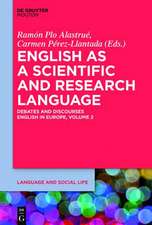 English as a Scientific and Research Language: Debates and Discourses. English in Europe, Volume 2