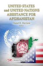 U.S. & UN Assistance for Afghanistan