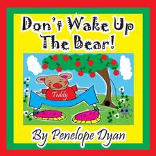 Don't Wake Up the Bear!