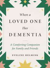 When a Loved One Has Dementia